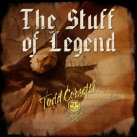 Todd Corsetti - The Stuff of Legend