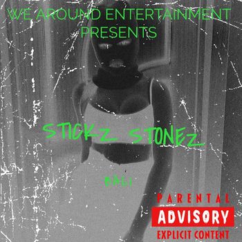 BALI - Stickz Stonez (Explicit)