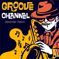 Alexander Patton - Groove Channel