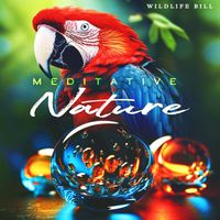Wildlife Bill - Meditative Nature