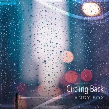 Andy Fox - Circling Back