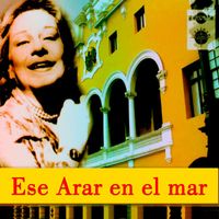 Chabuca Granda - Ese Arar en el Mar (Remastered 2024)
