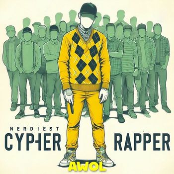 AWOL - Nerdiest Cypher Rapper (Explicit)