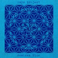 Kaya Project - Remixes Blue