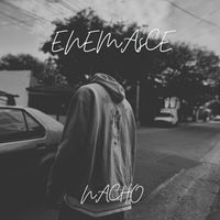 Nacho - Enemasce
