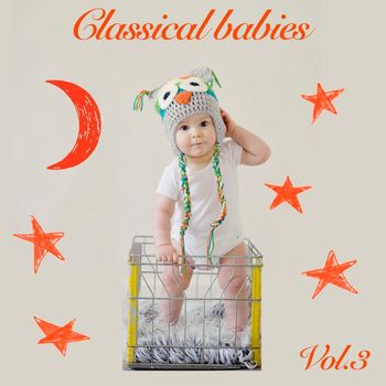 Various Artists - Classical Babies, Vol. 3