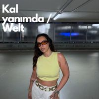 Deela - Kal yanimda / Welt