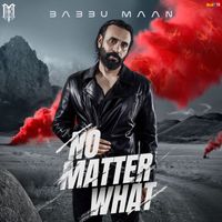 Babbu Maan - No Matter What