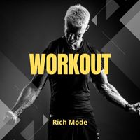 Rich Mode - Workout