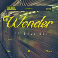 Anthony Ray - Wonder
