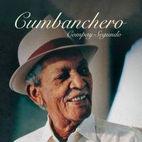 Compay Segundo - Cumbanchero