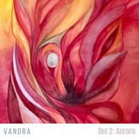 Vandra - Del 2: Aurora