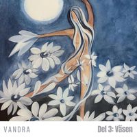 Vandra - Del 3: Väsen