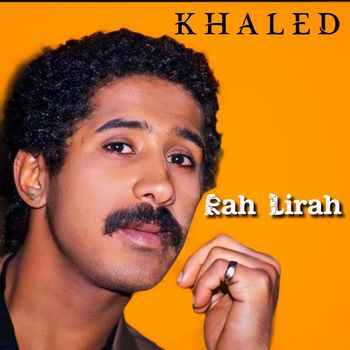 Cheb Khaled - Rah Lirah