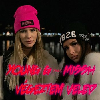 Young G - Végeztem veled (Explicit)