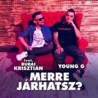 Young G - Merre járhatsz