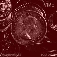 VIRE - Modern Haves || Lost Dimes