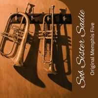 Original Memphis Five - Sob Sister Sadie