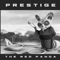 Prestige - The Red Panda (Explicit)