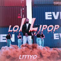 LITIYO - LOLIPOP (Explicit)