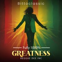Bittoclassic - Fully 1000% Greatness (Explicit)