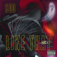 Boo - Like That (Explicit)
