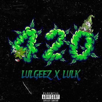 GEEZ featuring Lulk - 420 (Explicit)