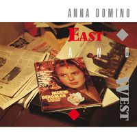 Anna Domino - East And West + Singles