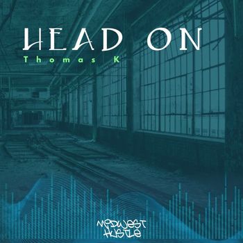 Thomas K - Head On