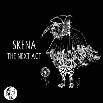Skena - The Next Act