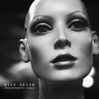 Nick Devon - Monochromatic World