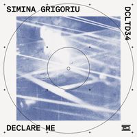 Simina Grigoriu - Declare Me