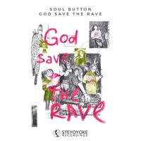 Soul Button - God Save the Rave