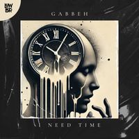 GABBEH - I Need Time