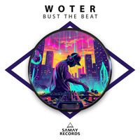 Woter - Bust The Beat