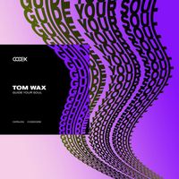 Tom Wax - Guide Your Soul