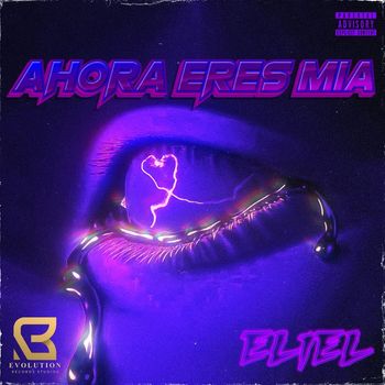 Eliel - Ahora eres mia (Explicit)