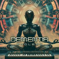 Dementia - Endless