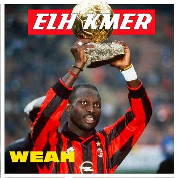 Elh Kmer - WEAH (Explicit)