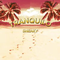 Sneaky - Tranquilo