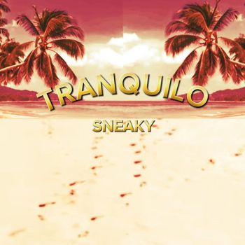 Sneaky - Tranquilo