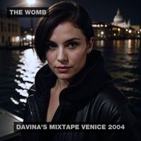 The Womb - Davina's Mixtape Venice 2004 (Explicit)