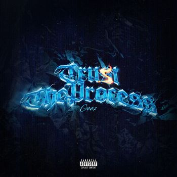 Geez - Trust The Process (Explicit)