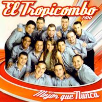 El Tropicombo - Mejor Que Nunca