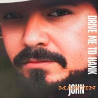 John Martin - Drive Me to Hank