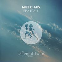Mike D' Jais - Risk It All