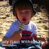 Simon Green - July (Lost Without You)