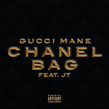 Gucci Mane - Chanel Bag (feat. JT) (Explicit)