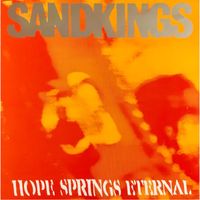 Sandkings - Hope Springs Eternal