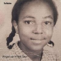 The Machine - Angel up in the Sky